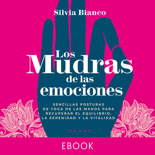 Los Mudras De Las Emociones